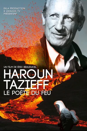 Постер: Haroun Tazieff: The Poet of Fire