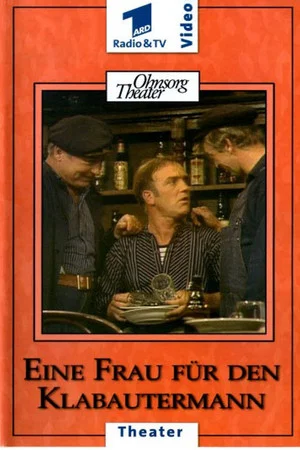 Постер: Ohnsorg Theater - Eine Frau für den Klabautermann