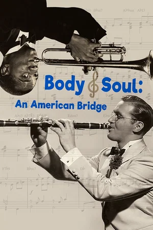 Постер: Body and Soul: An American Bridge