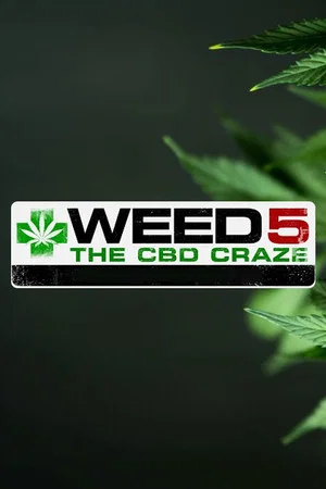 Постер: WEED 5: The CBD Craze