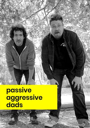 Постер: Passive Aggressive Dads