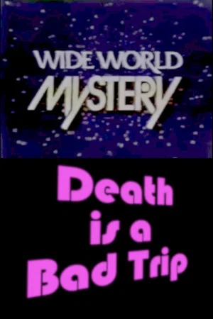 Постер: Death Is a Bad Trip