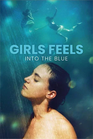 Постер: Girls Feels: Into the Blue