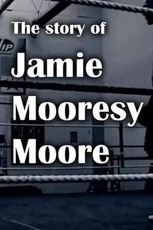 Постер: The Story of Jamie Mooresy Moore