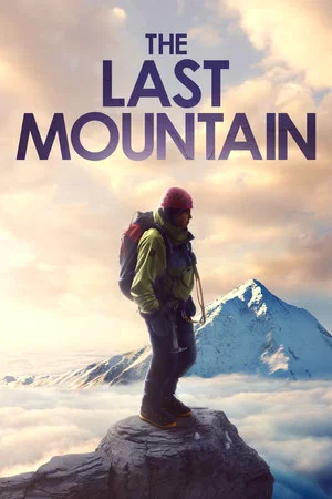 Постер: The Last Mountain
