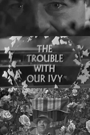 Постер: The Trouble with Our Ivy