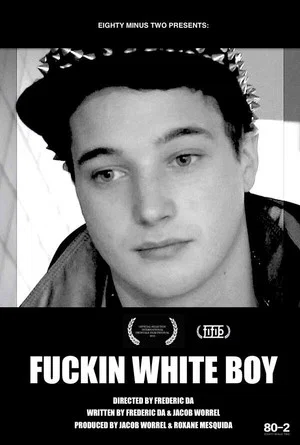 Постер: Fuckin White Boy