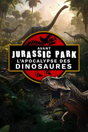 Постер: Avant jurassic park, L'apocalypse des dinosaures