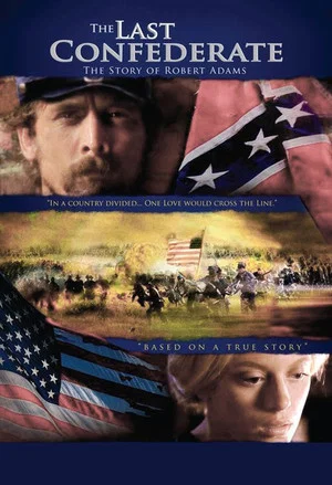 Постер: The Last Confederate: The Story of Robert Adams