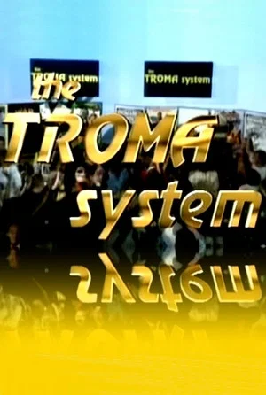 Постер: The Troma System