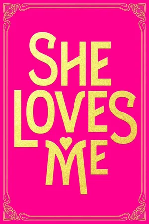 Постер: She Loves Me