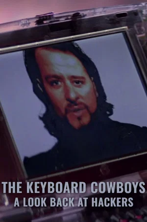 Постер: The Keyboard Cowboys: A Look Back at Hackers