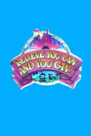 Постер: Believe You Can... And You Can!