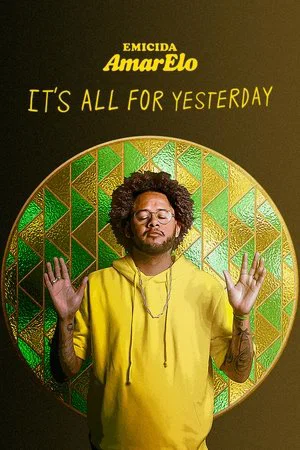 Постер: Emicida: AmarElo - It's All for Yesterday