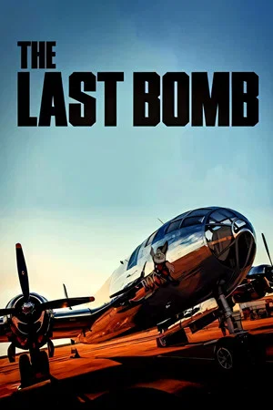 Постер: The Last Bomb