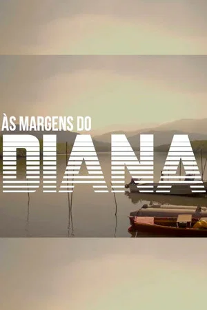 Постер: As Margens do Diana