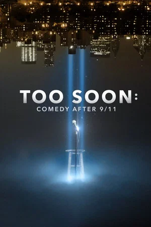 Постер: Too Soon: Comedy After 9/11