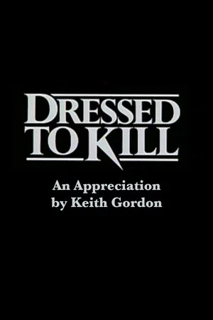 Постер: Dressed to Kill: An Appreciation by Keith Gordon