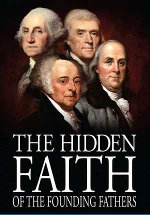 Постер: The Hidden Faith of the Founding Fathers