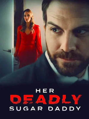 Постер: Her Deadly Sugar Daddy