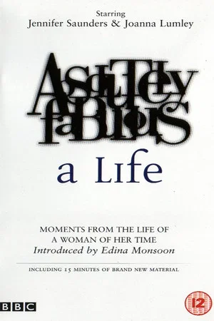 Постер: Absolutely Fabulous: A Life