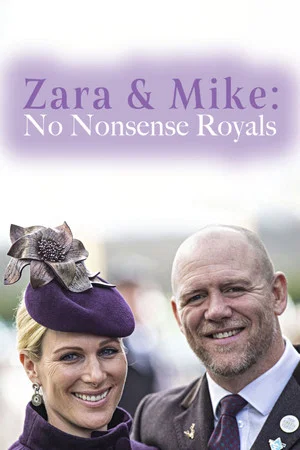 Постер: Zara & Mike: No Nonsense Royals