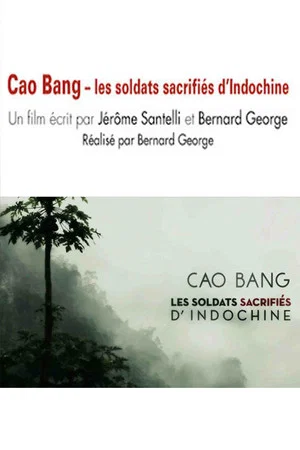 Постер: Cao Bang, les soldats sacrifiés d'Indochine