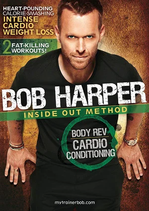 Постер: Bob Harper: Inside Out Method - Body Rev Cardio Conditioning Workout 1