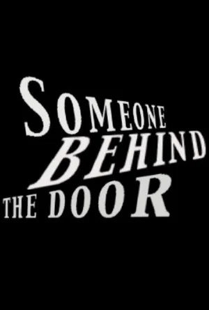 Постер: SOMEONE BEHIND THE DOOR