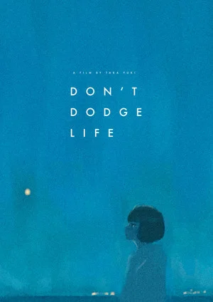 Постер: Don't Dodge Life