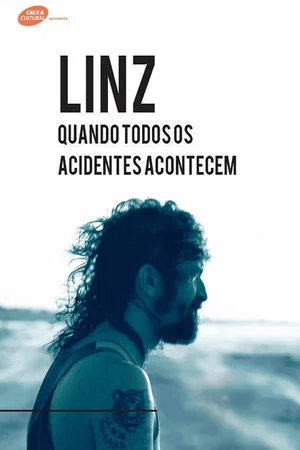 Постер: Linz - Quando Todos os Acidentes Acontecem