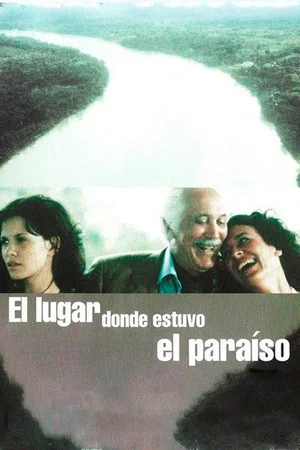 Постер: El lugar donde estuvo el paraíso