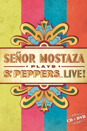 Постер: Señor Mostaza Plays Sgt. Peppers Live