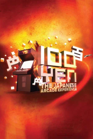 Постер: 100 Yen: The Japanese Arcade Experience
