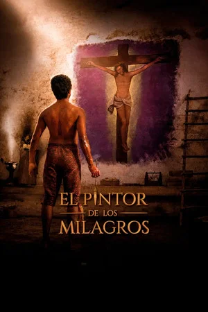 Постер: El Pintor de los Milagros
