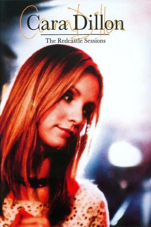 Постер: Cara Dillon: The Redcastle Sessions