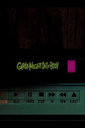 Постер: Girls' Night Out of Body