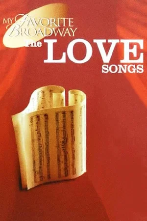 Постер: My Favorite Broadway: The Love Songs