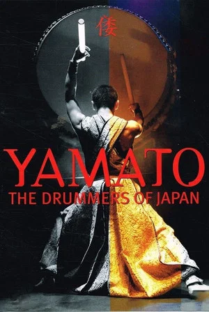 Постер: Yamato - The Drummers of Japan: Rojyoh-The Beat on the Road