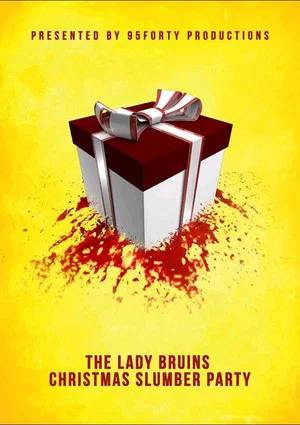 Постер: The Lady Bruins Christmas Slumber Party