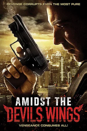 Постер: Amidst the Devil's Wings