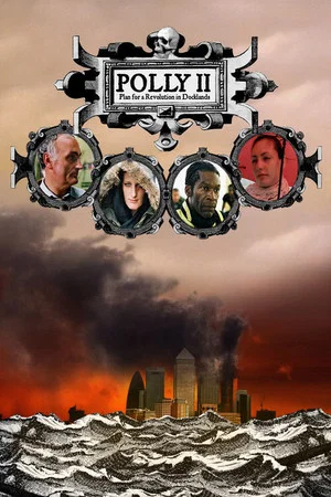 Постер: Polly II - Plan for a Revolution in Docklands