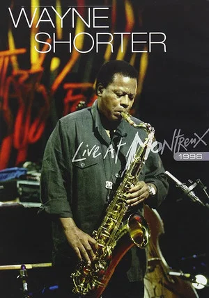 Постер: Wayne Shorter: Live at Montreux 1996