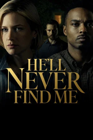 Постер: He'll Never Find Me