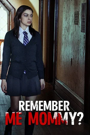 Постер: Remember Me, Mommy?