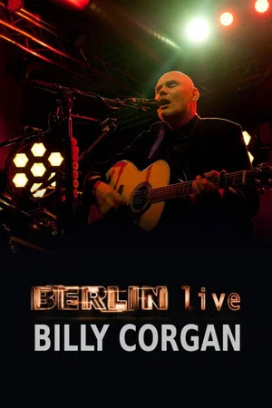 Постер: Billy Corgan - Berlin Live