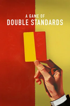 Постер: A Game of Double Standards