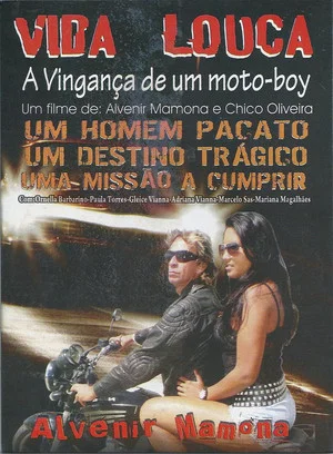 Постер: Vida Louca - A Vingança de Um Motoboy I