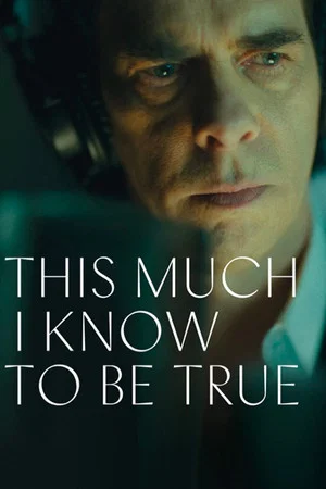 Постер: This Much I Know to Be True