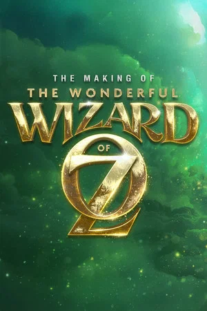 Постер: The Making of the Wonderful Wizard of Oz